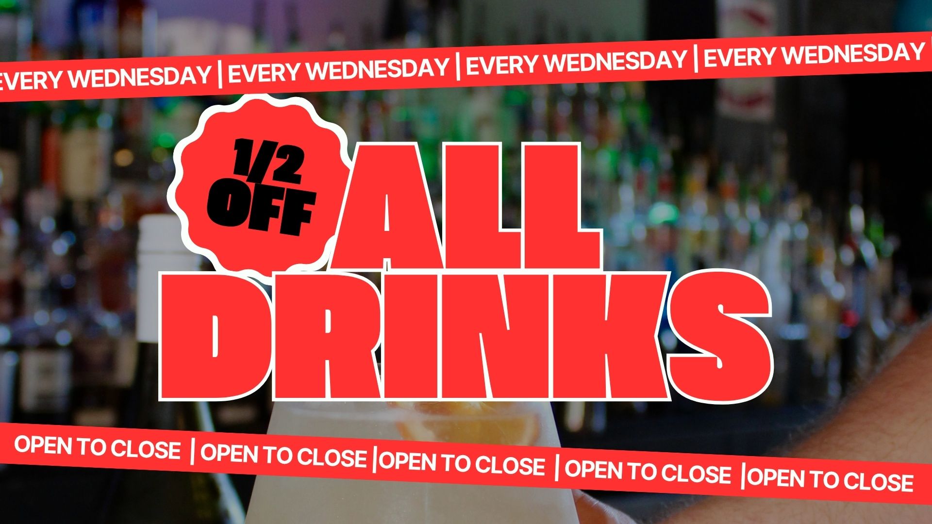 1/2 OFF DRINKS
